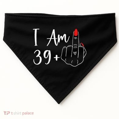 39+1 Middle Finger The Ultimate 40th Birthday Gift USA-Made Doggie Bandana