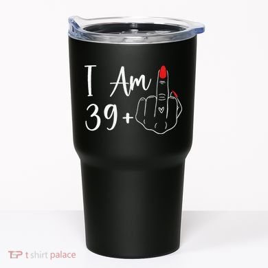 39+1 Middle Finger The Ultimate 40th Birthday Gift Tumbler