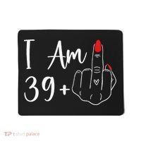 39+1 Middle Finger The Ultimate 40th Birthday Gift Mousepad thumb 0