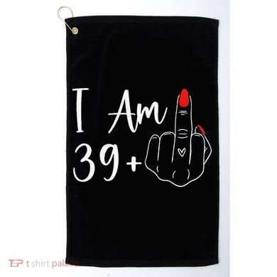 39+1 Middle Finger The Ultimate 40th Birthday Gift Golf Towel
