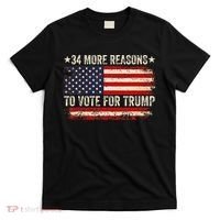 34 More Reasons To Vote For Trump Us Flag Convicted Felon T-Shirt thumb 0