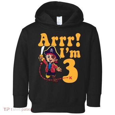 3rd Pirate Birthday Party Arrr IM 3 Three Years Old Toddler Hoodie