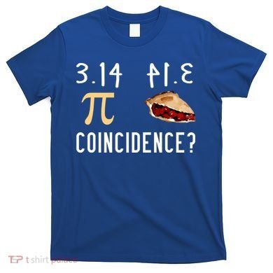 314 Pie Funny Pi Day Gift T-Shirt