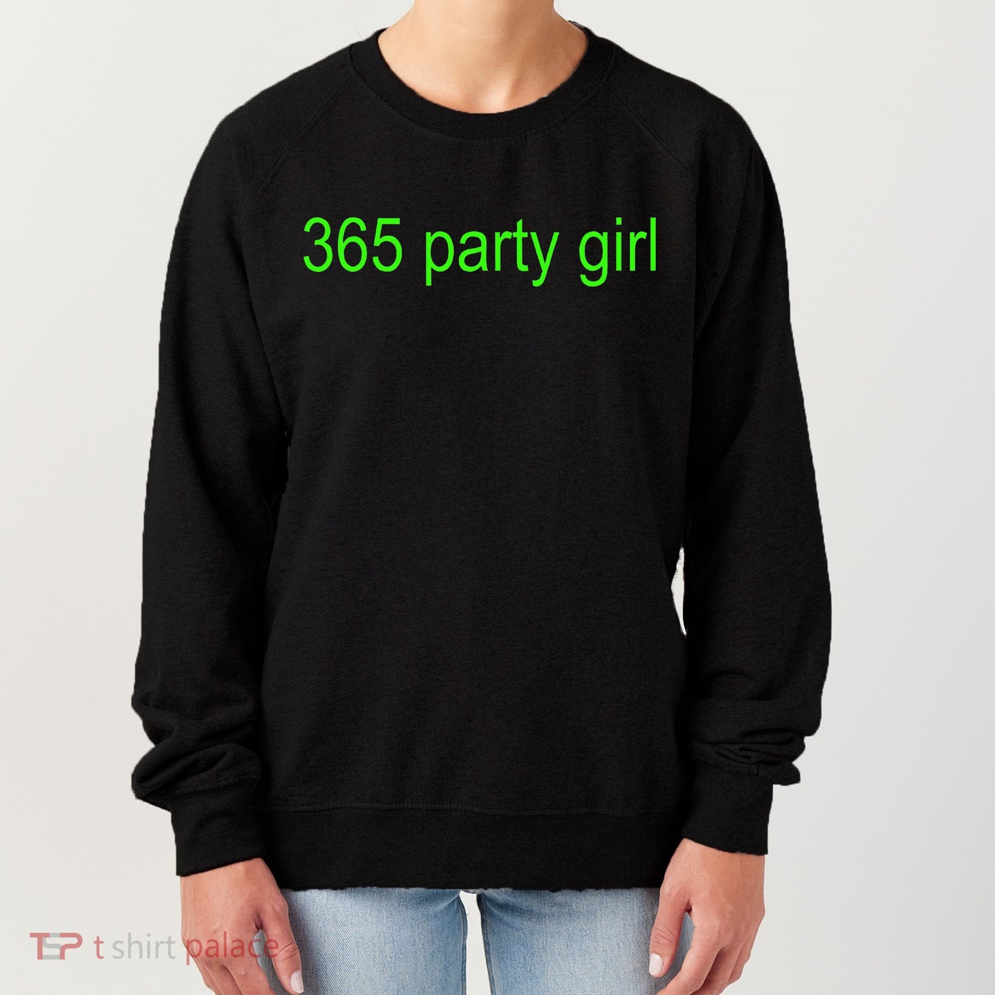 365 Party Girl Brat Women's Sweatshirt