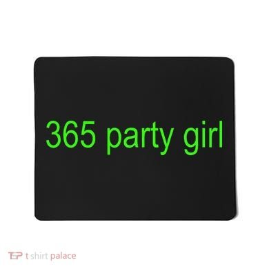 365 Party Girl Brat Mousepad