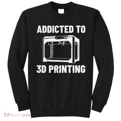 3D Printer Tee idea for Geeks 3D Printing Sweatshirt