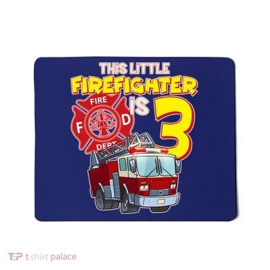 3rd Birthday This Little Firefighter Is Three Mousepad