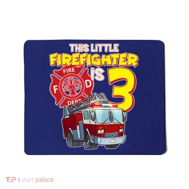 3rd Birthday This Little Firefighter Is Three Mousepad
