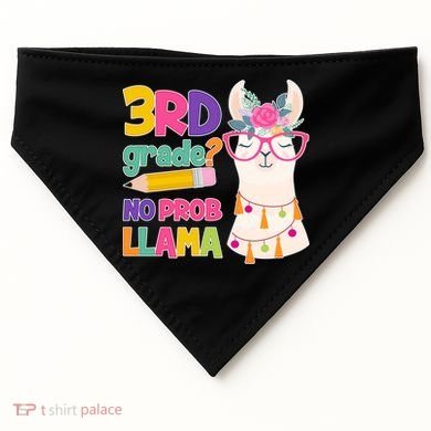 3rd Grade? No Prob Llama USA-Made Doggie Bandana