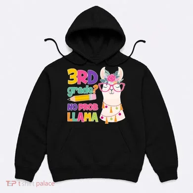 3rd Grade? No Prob Llama Hoodie