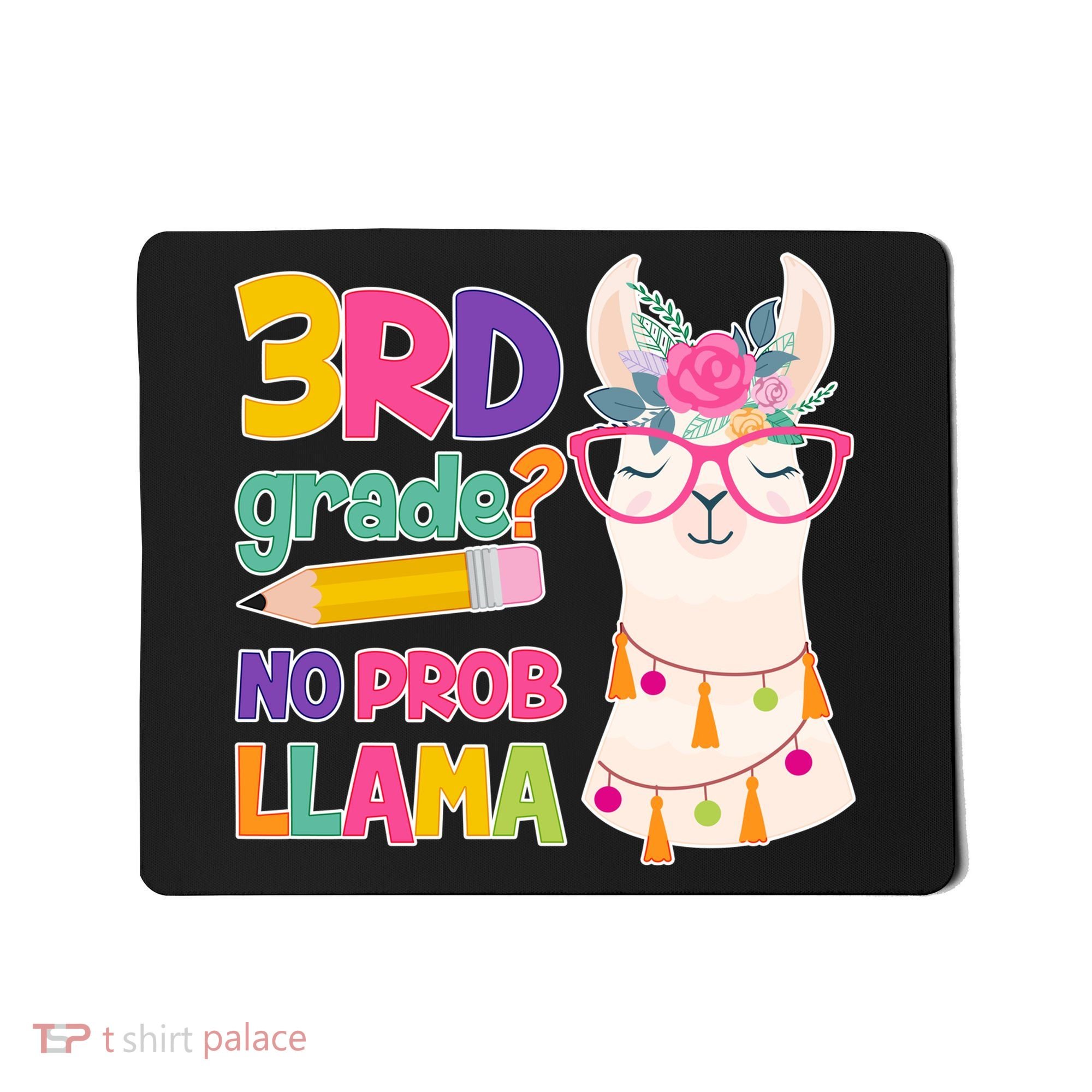 3rd Grade? No Prob Llama Mousepad