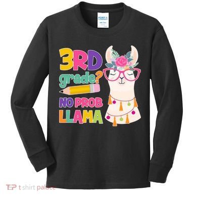 3rd Grade? No Prob Llama Kids Long Sleeve Shirt