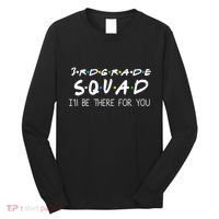 3rd Grade Squad I'll Be There For You Long Sleeve Shirt thumb 0