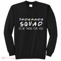 3rd Grade Squad I'll Be There For You Sweatshirt thumb 0