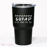 3rd Grade Squad I'll Be There For You Tumbler thumb 0