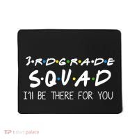 3rd Grade Squad I'll Be There For You Mousepad thumb 0
