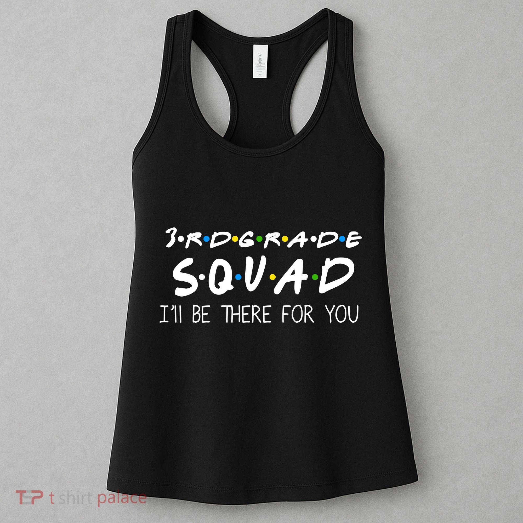 3rd Grade Squad I'll Be There For You Women's Tank Top