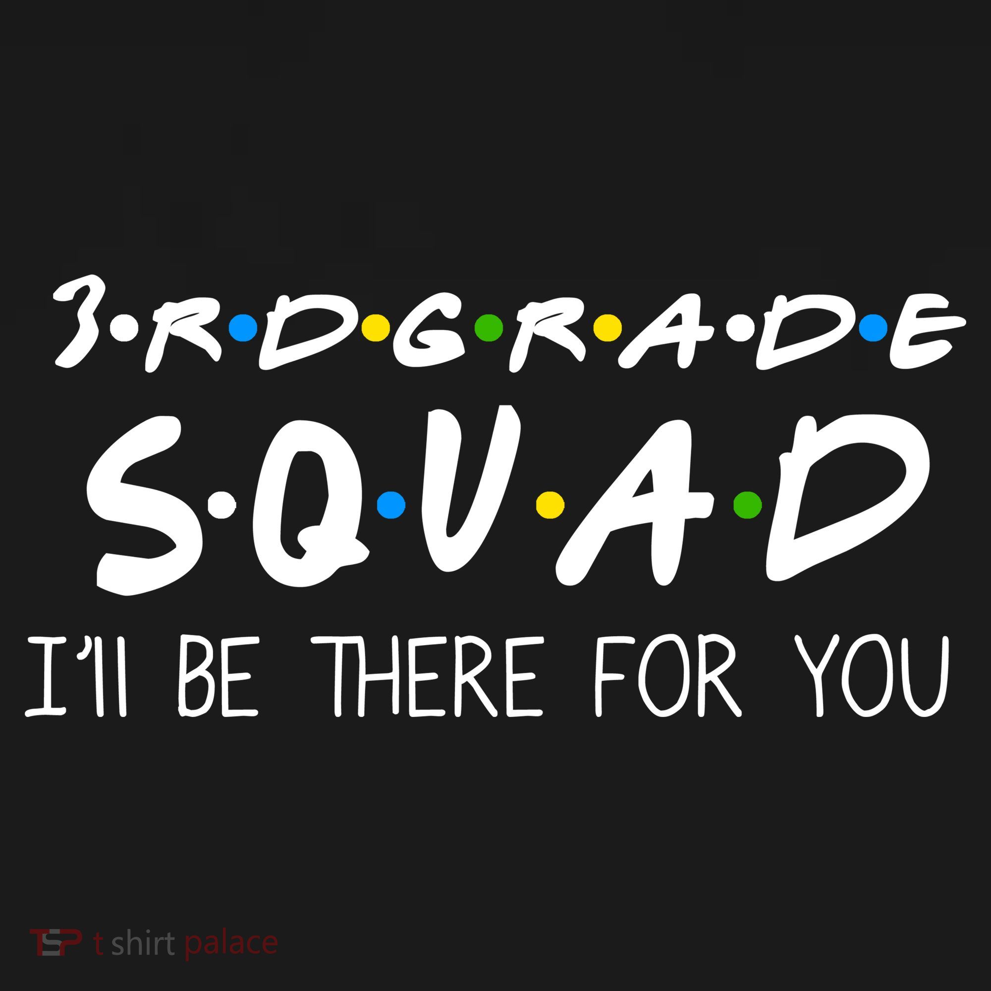 3rd Grade Squad I'll Be There For You Women's Tank Top
