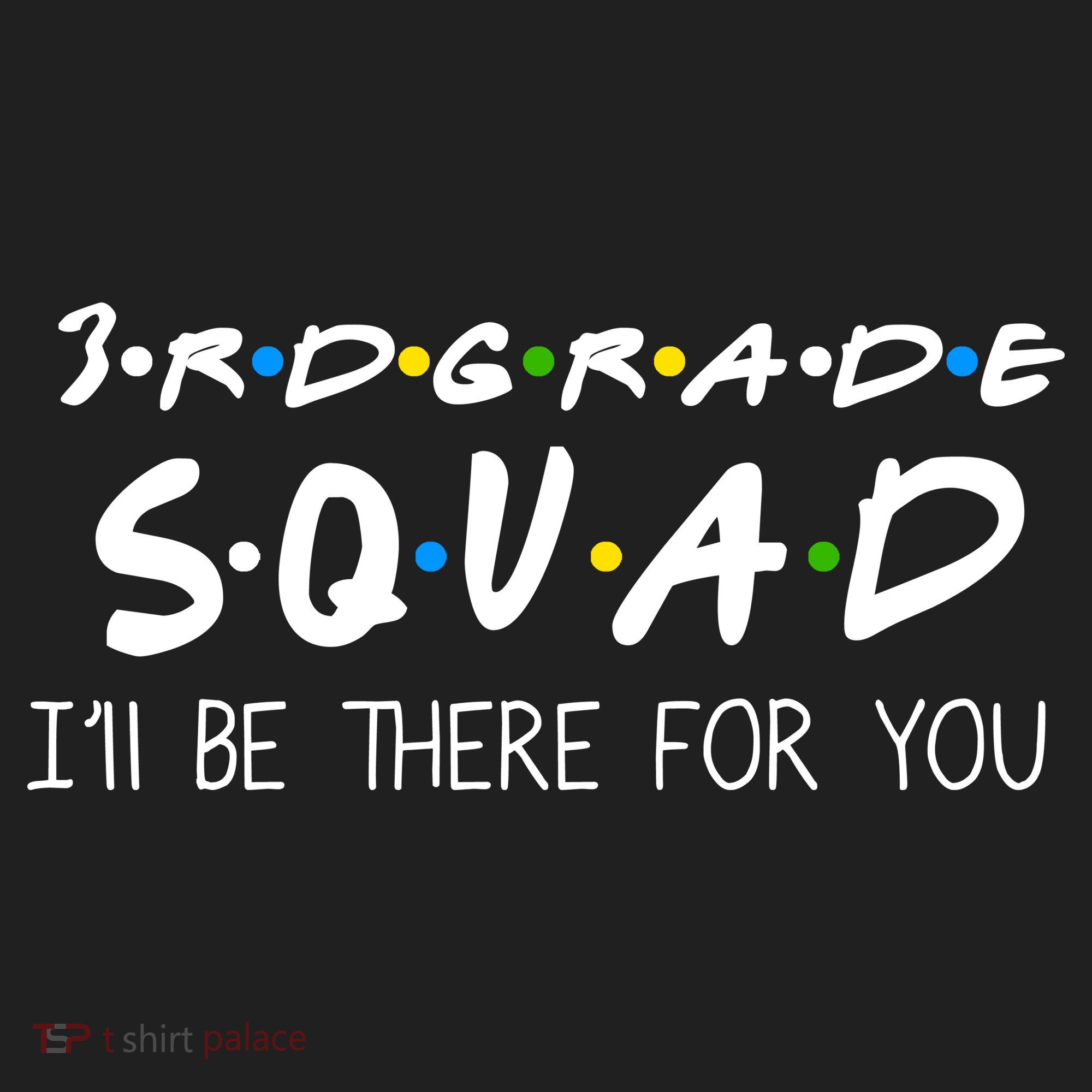 3rd Grade Squad I'll Be There For You Hat