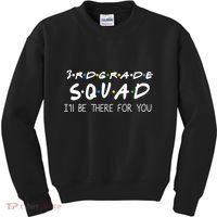 3rd Grade Squad I'll Be There For You Kids Sweatshirt thumb 0