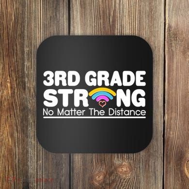 3rd Grade Strong No Matter The Distance Coaster