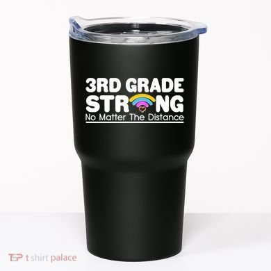 3rd Grade Strong No Matter The Distance Tumbler