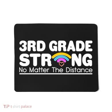 3rd Grade Strong No Matter The Distance Mousepad