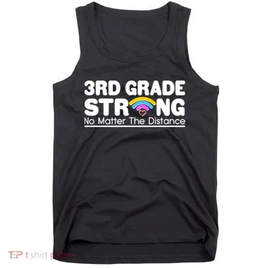 3rd Grade Strong No Matter The Distance Tank Top