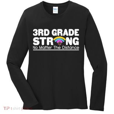 3rd Grade Strong No Matter The Distance Women's Long Sleeve Shirt