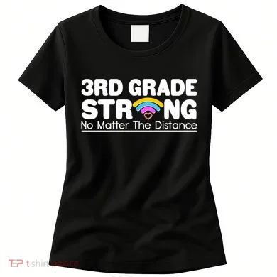 3rd Grade Strong No Matter The Distance Women's T-Shirt