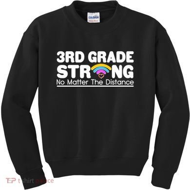 3rd Grade Strong No Matter The Distance Kids Sweatshirt