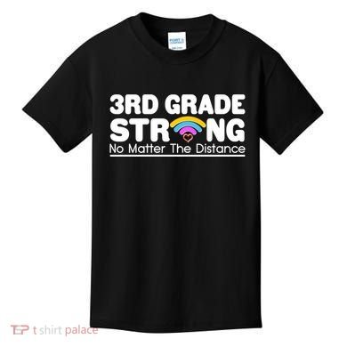 3rd Grade Strong No Matter The Distance Kids T-Shirt