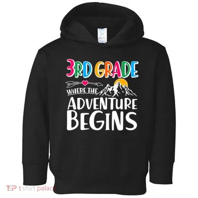 3rd Grade Where The Adventure Begins Toddler Hoodie