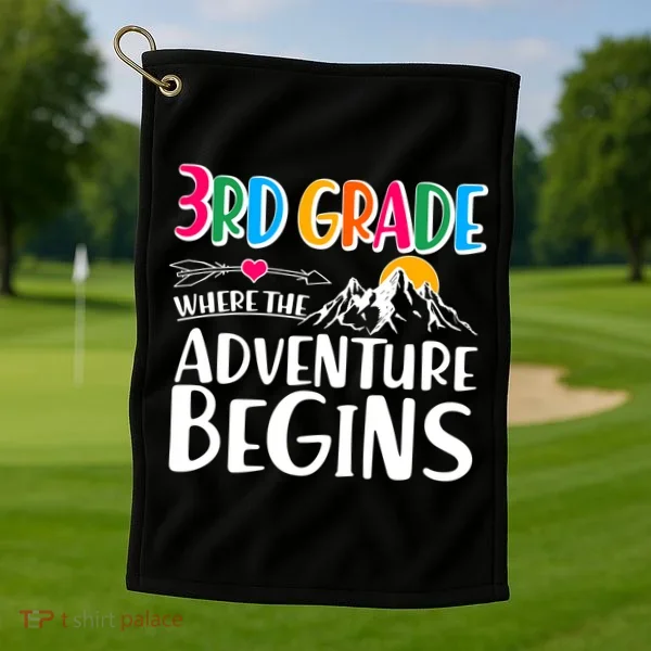 3rd Grade Where The Adventure Begins Golf Towel