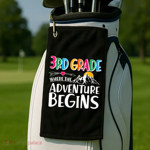 3rd Grade Where The Adventure Begins Golf Towel