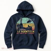 3.6 Roentgen Not Great, Not Terrible Chernobyl Gift Hoodie thumb 0
