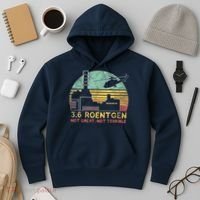 3.6 Roentgen Not Great, Not Terrible Chernobyl Gift Hoodie thumb 3