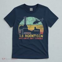 3.6 Roentgen Not Great, Not Terrible Chernobyl Gift T-Shirt thumb 5