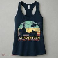 3.6 Roentgen Not Great, Not Terrible Chernobyl Gift Women's Tank Top thumb 3
