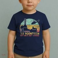 3.6 Roentgen Not Great, Not Terrible Chernobyl Gift Toddler T-Shirt thumb 2