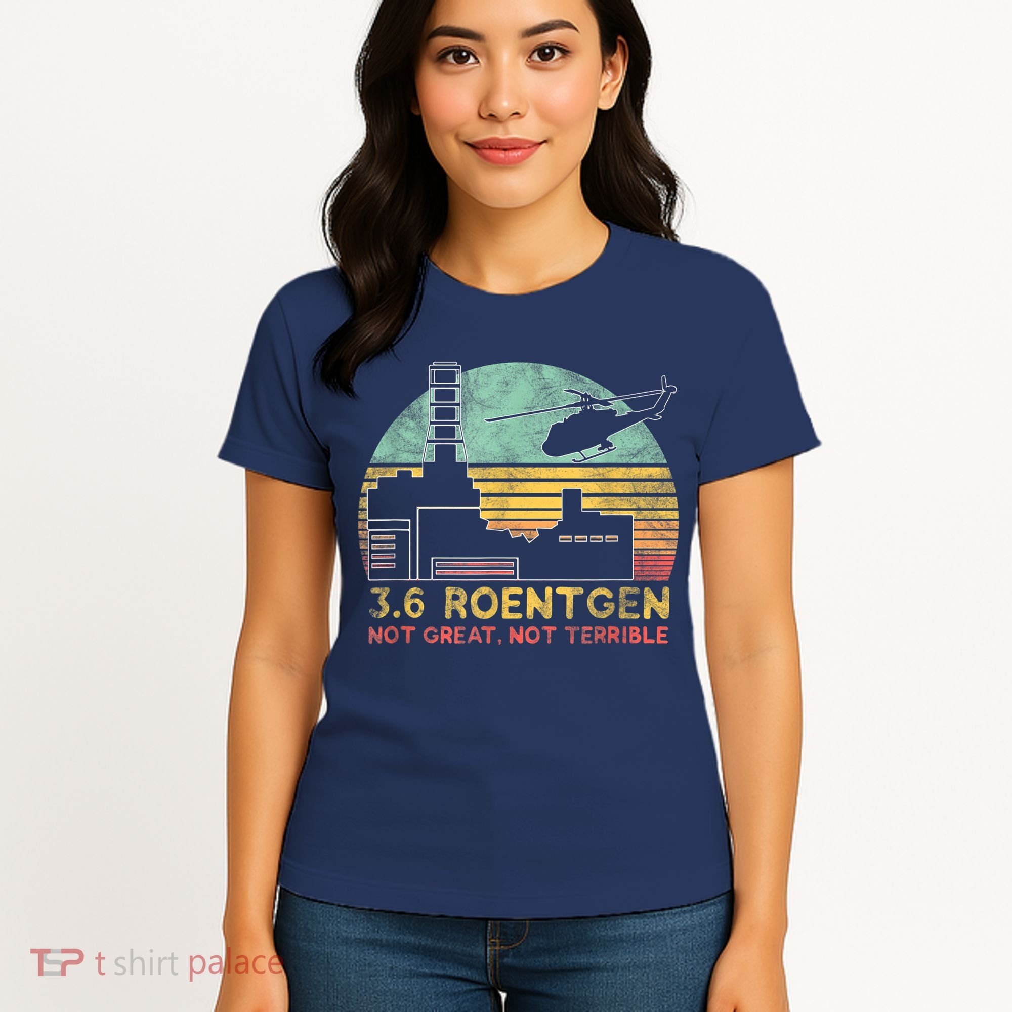 3.6 Roentgen Not Great, Not Terrible Chernobyl Gift Women's T-Shirt