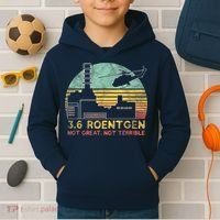 3.6 Roentgen Not Great, Not Terrible Chernobyl Gift Kids Hoodie thumb 2