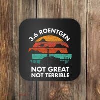 3.6 Roentgen Not Great Not Terrible Chernobyl Disaster Coaster thumb 0