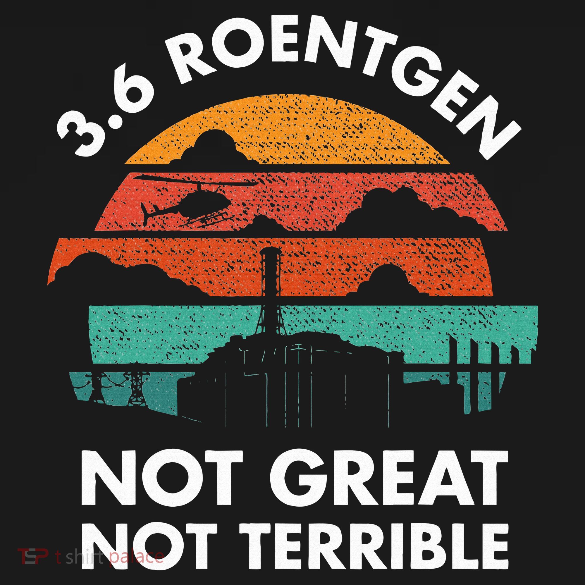 3.6 Roentgen Not Great Not Terrible Chernobyl Disaster Mousepad