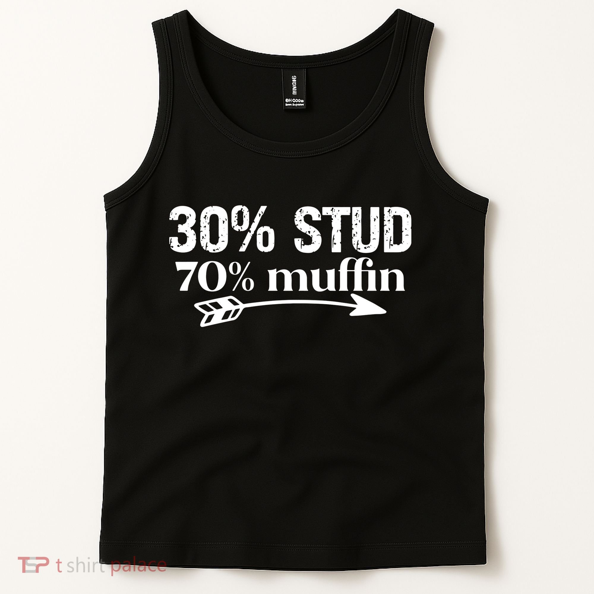 30% Stud 70% Muffin Tank Top