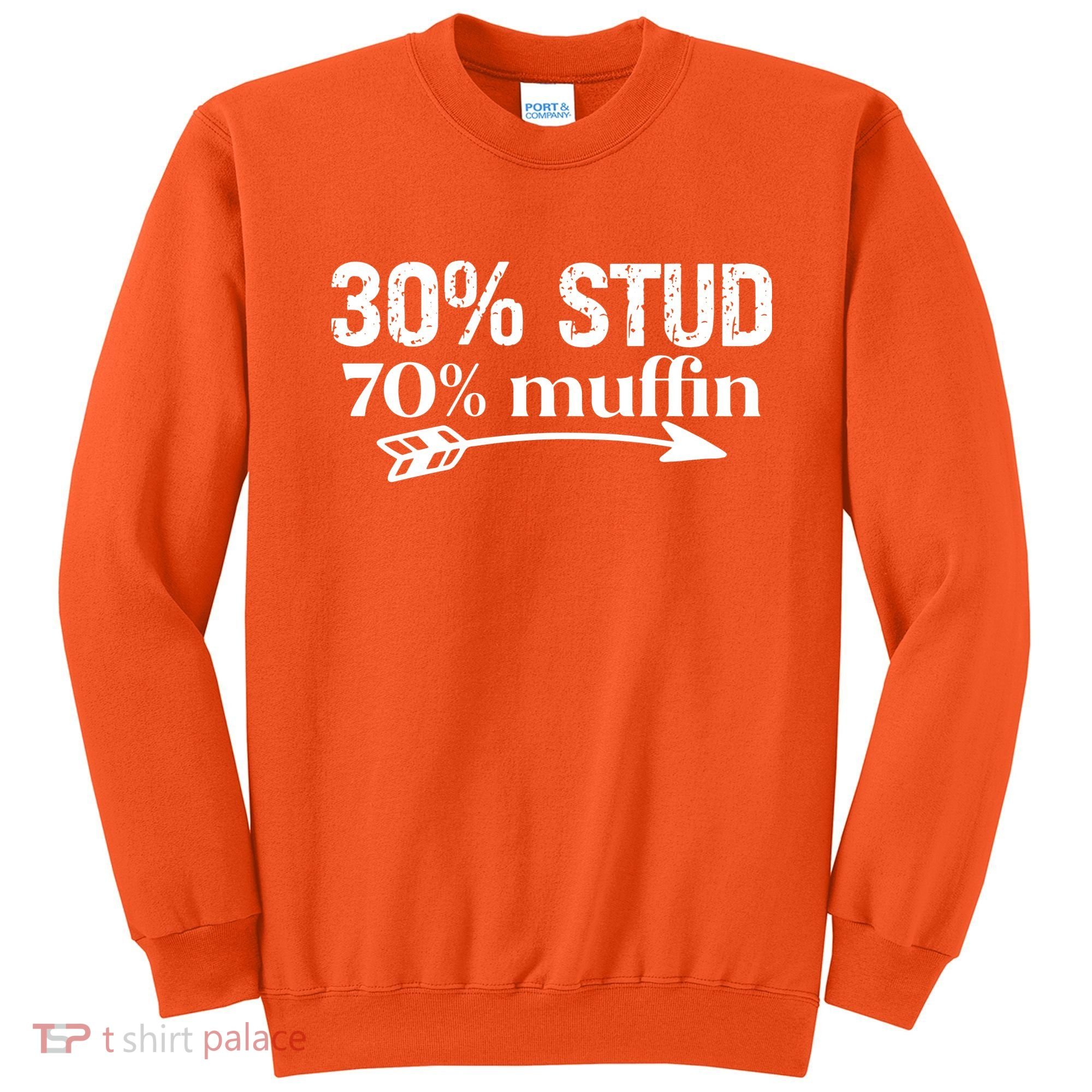 30% Stud 70% Muffin Sweatshirt