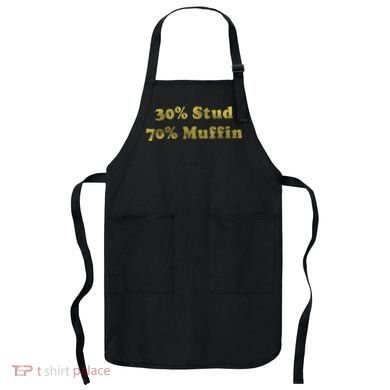 30% Stud 70% Muffin Apron