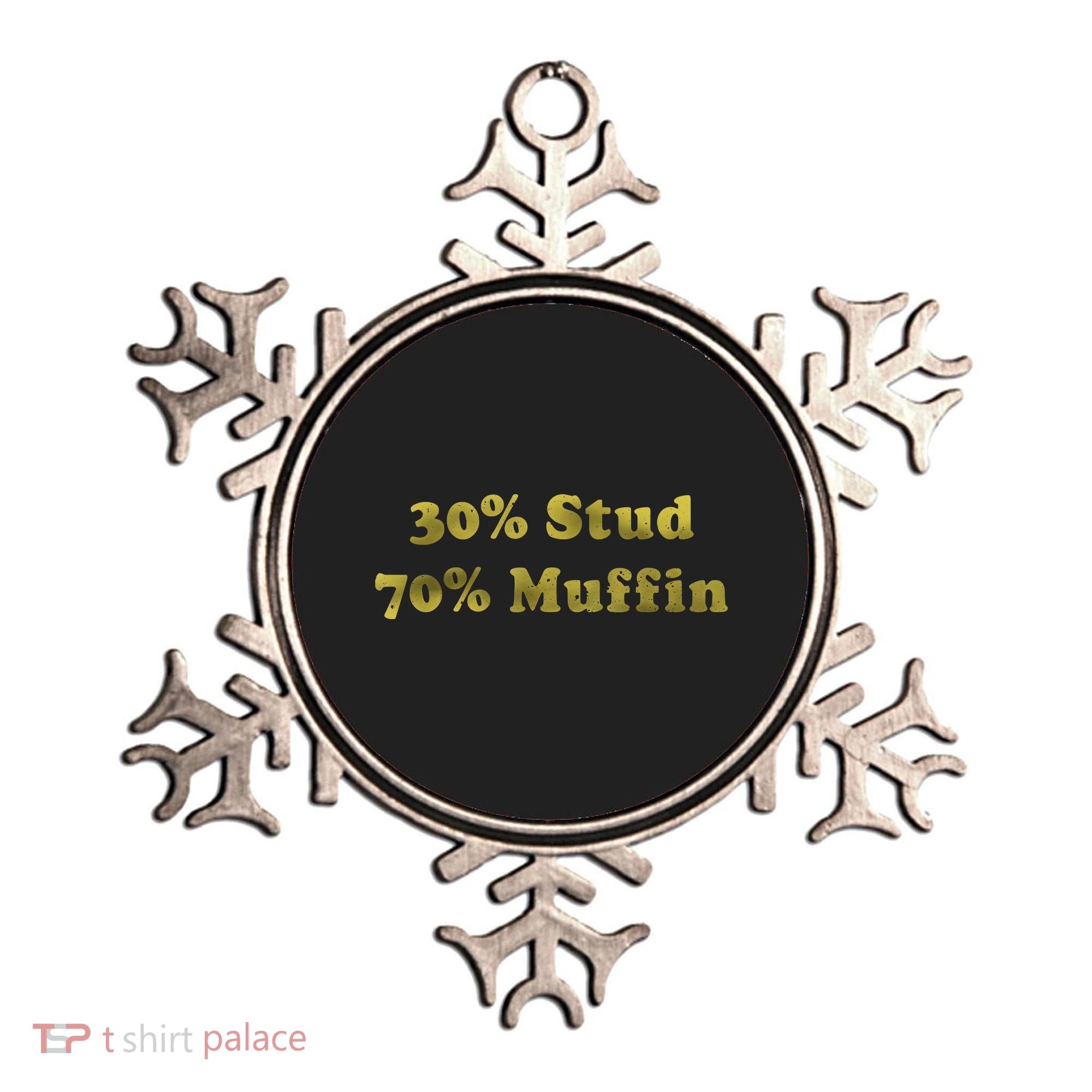 30% Stud 70% Muffin Ornament