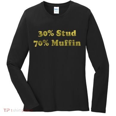 30% Stud 70% Muffin Women's Long Sleeve Shirt