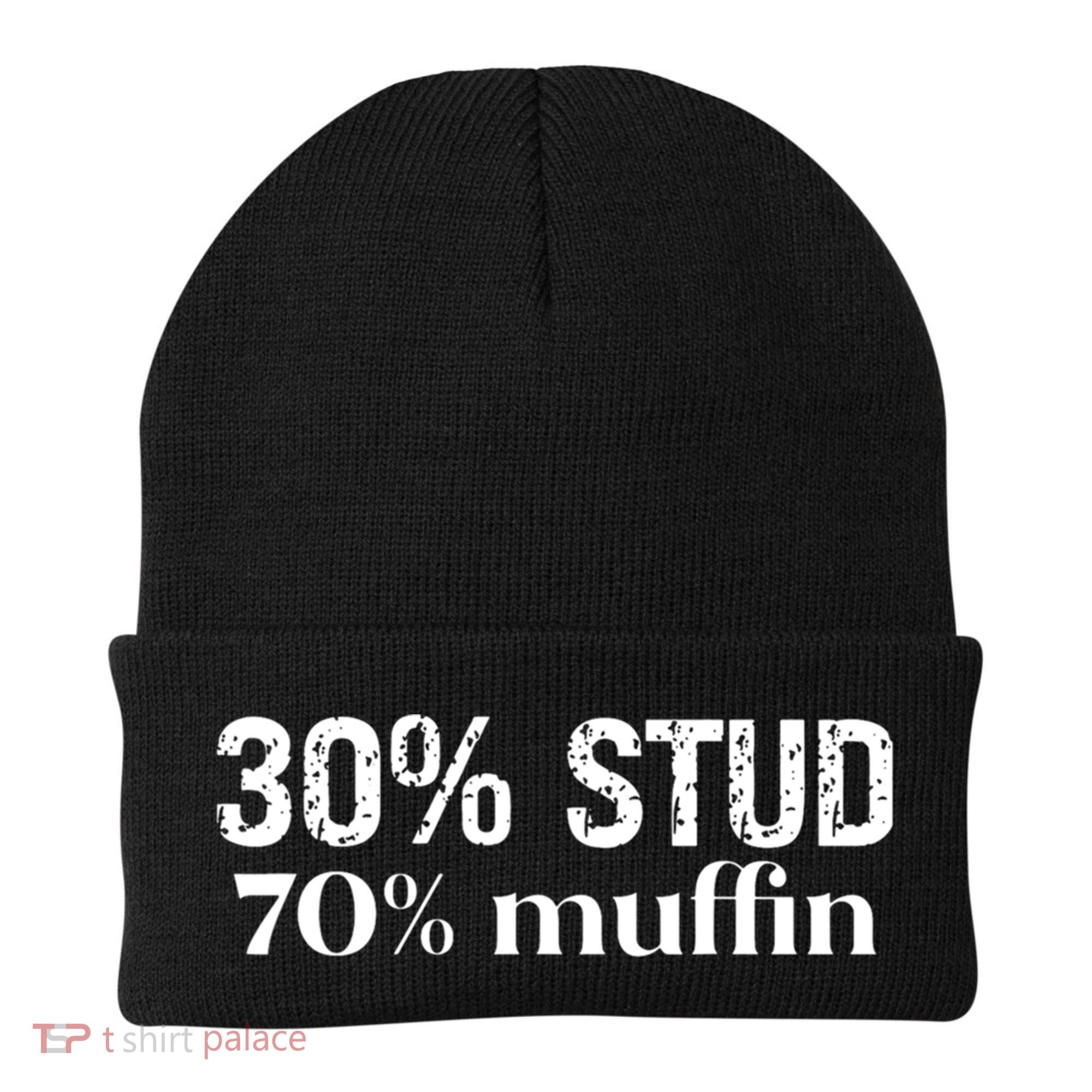 30 Stud 70 Muffin Funny Valentine Sayings FatherS Day Gift Beanie